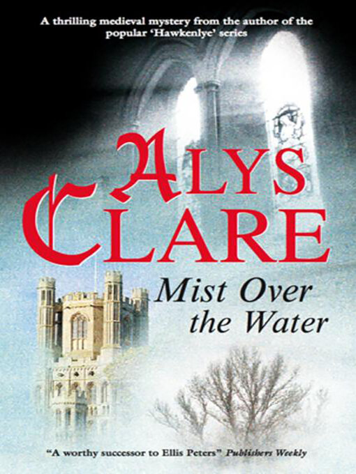 Title details for Mist Over the Water by Alys Clare - Available